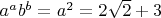 $a^a b^b = a^2 = 2\sqrt 2 + 3$