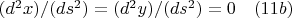 $(d^2 x)/(ds^2 )=(d^2 y)/(ds^2 )=0             \quad                 (11b)$