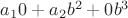 $a_10+a_2b^2+0b^3$