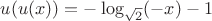 $u(u(x))=-\log_{\sqrt{2}}(-x)-1$