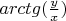 $arctg(\frac{y}{x})$