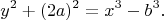 $$y^2+(2a)^2=x^3-b^3.$$