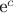 e^c