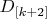 $D_{[k+2]}$