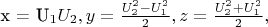 $ $x = {U_1}{U_2},y = \frac{{U_2^2 - U_1^2}}{2},z = \frac{{U_2^2 + U_1^2}}{2},$$