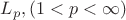 $L_p,(1<p<\infty)$