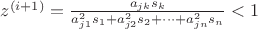 $z^{(i+1)}=\frac{a_{jk}s_k} {a_{j1}^2s_1+a_{j2}^2s_2+\dots+a_{jn}^2s_n} < 1$ $z^{(i+1)}=\frac{a_{jk}s_k} {a_{j1}^2s_1+a_{j2}^2s_2+\dots+a_{jn}^2s_n} < 1$