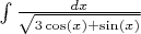 $\int{\frac{dx}{\sqrt{3\cos(x)+\sin(x)}}}}$