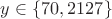 $y \in \{70,2127\}$