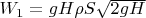 $\[W_1  = gH\rho S\sqrt {2gH} \]$