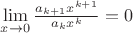 $\lim\limits_{x \to 0} \frac{a_{k+1}x^{k+1}}{a_kx^k} = 0$
