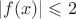 $\left\lvert f(x) \right\rvert \leqslant 2$
