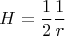 $$H=\frac 1 2\frac 1 r$$