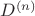 $D^{(n)}$