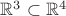 $\mathbb R^3\subset\mathbb R^4$
