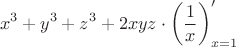 $$x^3+y^3+z^3+2xyz \cdot \left( \frac1x \right)'_{x=1}$$