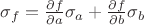 $\sigma_{f}=\frac{\partial f}{\partial a}\sigma_{a}+\frac{\partial f}{\partial b}\sigma_{b}$