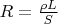 $R=\frac {\rho L} S$