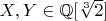 $X, Y \in \mathbb{Q}[\sqrt[3]{2}]$