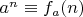 $a^n \equiv f_a(n)$