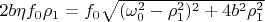 $2b\eta f_0\rho_1=f_0 \sqrt{(\omega_0^2-\rho_1^2)^2+ 4b^2\rho_1^2}$