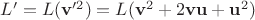 $L'=L(\mathbf{v}'^2)=L(\mathbf{v}^2+2\mathbf{vu}+\mathbf{u}^2)$ $L'=L(\mathbf{v}'^2)=L(\mathbf{v}^2+2\mathbf{vu}+\mathbf{u}^2)$