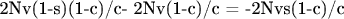 2Nv(1-s)(1-c)/c- 2Nv(1-c)/c = -2Nvs(1-c)/c