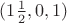 $(1\tfrac{1}{2},0,1)$