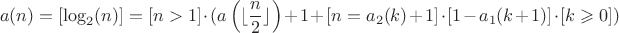 $$a(n)=[\log_2(n)]=[n>1]\cdot(a\left(\lfloor{n\over2}\rfloor\right)+1+[n=a_2(k)+1]\cdot[1-a_1(k+1)]\cdot[k\geqslant0])$$