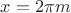 $x=2 \pi m