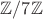 $\mathbb{Z} / 7 \mathbb{Z}$