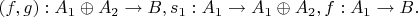 $(f,g):A_1\oplus A_2\to B,s_1:A_1\to A_1\oplus A_2,f:A_1\to B.$