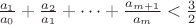 $\frac{a_1}{a_0}+\frac{a_2}{a_1}+\cdots+\frac{a_{m+1}}{a_m}<\frac{3}{2}$