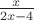$\frac {x}{2x-4}$