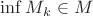 $\inf M_k \in M$