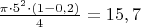 $\frac{\pi\cdot 5^2\cdot (1-0,2)}{4}=15,7$