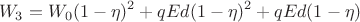 $$W_3 = W_0 (1 - \eta)^2 + qEd(1 - \eta)^2 + qEd(1 - \eta)$$