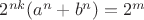 $2^{nk}(a^n+b^n)=2^m$