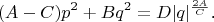 $$(A-C)p^2+Bq^2=D|q|^{\frac{2A}C}\text{.}$$