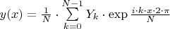 $y(x) = \frac{ 1 }{ N } \cdot \sum\limits_{k=0}^{N-1} Y_k \cdot \exp{ \frac{ i \cdot k \cdot x \cdot 2 \cdot  \pi  }{ N } }$