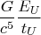 $$\frac{G}{c^5}\frac{E_U}{t_U}$$