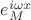 $e^{i\omega x}_M$
