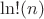 $\ln!(n)$
