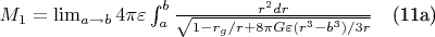 $M_1=\lim_{a{\rightarrow}b}4{\pi}{\varepsilon}\int_{a}^{b}\frac{r^2dr} {\sqrt{1-r_g/r+8{\pi}G{\varepsilon}(r^3-b^3)/3r}}$\quad(11a)