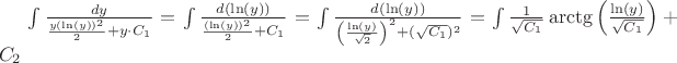 $\int \frac{dy}{\frac{y (\ln(y))^2}{2} + y \cdot C_{1}} =\int  \frac{d(\ln(y))}{\frac{ (\ln(y))^2}{2} + C_{1}} =\int  \frac{d(\ln(y))}{\left ( \frac{\ln(y)}{\sqrt{2}} \right )^2 + (\sqrt{C_{1}})^2}  =\int  \frac{1}{\sqrt{C_{1}}} \arctg \left ( \frac{\ln(y)}{\sqrt{C_{1}}}\right ) + C_{2}$