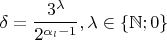 $$\delta=\frac{3^\lambda}{2^{\alpha_l-1}}, \lambda\in\{\mathbb N; 0\}$$