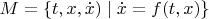 $M=\{t,x,\dot x)\mid\dot x=f(t,x)\}$