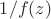 $1/f(z)$