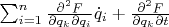 $\sum_{i=1}^n{\frac{\partial^2{F}}{\partial{q_k}\partial{q_i}}\dot {q}_i}+\frac{\partial^2{F}}{\partial{q_k}\partial{t}}$