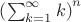 $\left(\sum_{k=1}^{\infty}k\right)^n$
